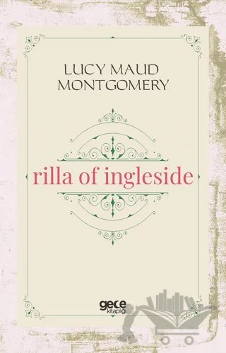 Rilla Of Ingleside – L. M. Montgomery, Lucy Maud Montgomery – Gece Kitaplığı kitap kapağı