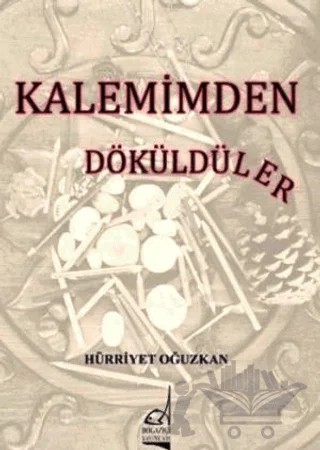Kalemimden Dökülenler – Hürriyet Oğuzkan – Boğaziçi Yayınları kitap kapağı