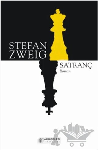 Satranç – Stefan Zweıg – Akıl Çelen Kitaplar kitap kapağı