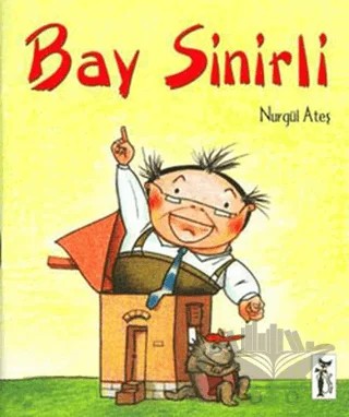 Bay Sinirli – Nurgül Ateş – Çizmeli Kedi Yayınları kitap kapağı