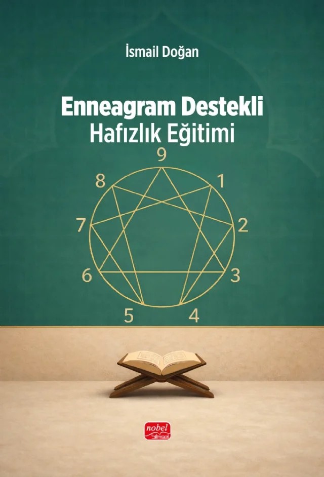 Enneagram Destekli Hafızlık Eğitimi – İsmail Doğan – Nobel Bilimsel Eserler kitap kapağı
