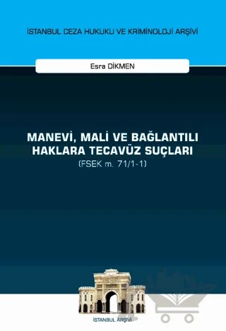 Manevi, Mali ve Bağlantılı Haklara Tecavüz Suçları (FSEK m. 71/1-1) – Esra Dikmen – On İki Levha Yayınları kitap kapağı