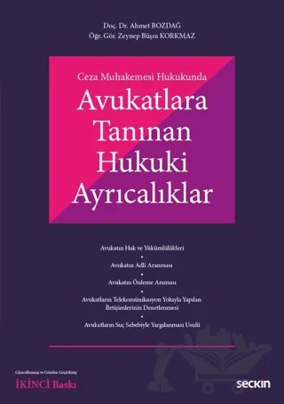 Avukatlara Tanınan Hukuki Ayrıcalıklar – Ahmet Bozdağ, Zeynep Büşra Korkmaz – Seçkin Yayıncılık kitap kapağı