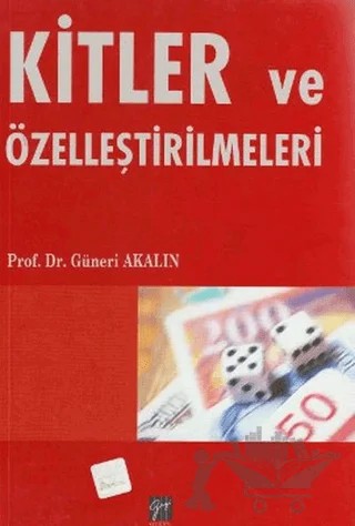 Kitler ve Özelleştirilmeleri – Güneri Akalın – Gazi Kitabevi kitap kapağı
