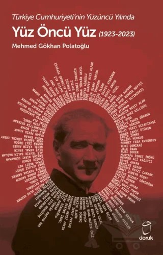 Türkiye Cumhuriyeti’nin Yüzüncü Yılında Yüz Öncü Yüz (1923-2023) – Mehmed Gökhan Polatoğlu – Doruk Yayınları kitap kapağı