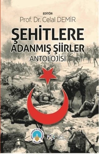 Şehitlere Adanmış Şiirler Antolojisi – Celal Demir – Kültür Ajans Yayınları kitap kapağı