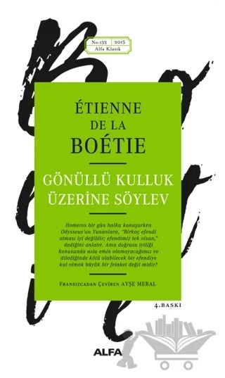 Gönüllü Kulluk Üzerine Söylev – Etienne de la Boetie – Alfa Yayınları kitap kapağı