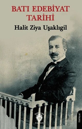 Batı Edebiyat Tarihi – Halit Ziya Uşaklıgil – Dorlion Yayınları kitap kapağı