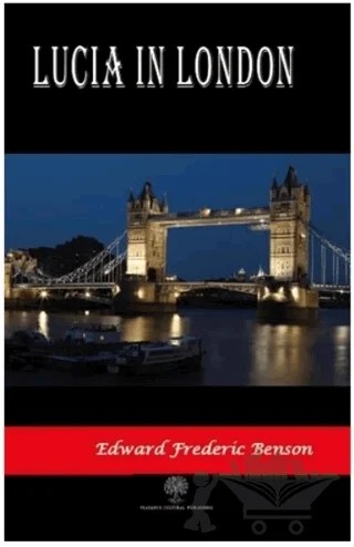 Lucia in London – Edward Frederic Benson – Platanus Publishing kitap kapağı