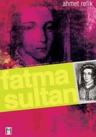 Fatma Sultan – Ahmet Refik – Leyla ile Mecnun Yayıncılık kitap kapağı