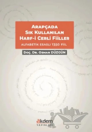 Arapçada Sıkça Kullanılan Harf-i Cerrli Deyimsel Filler – Osman Düzgün – Akdem Yayınları kitap kapağı