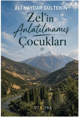 Zel’in Anlatılmamış Çocukları – Ali Haydar Gültekin – Ütopya Yayınevi kitap kapağı