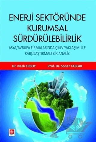 Enerji Sektöründe Kurumsal Sürdürülebilirlik – Nazlı Ersoy, Soner Taslak – Ekin Basım Yayın kitap kapağı