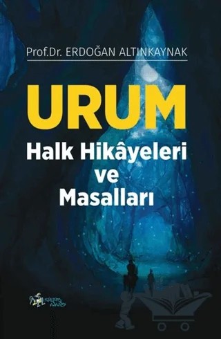 Urum Halk Hikayeleri ve Masalları – Erdoğan Altınkaynak – Kültür Ajans Yayınları kitap kapağı