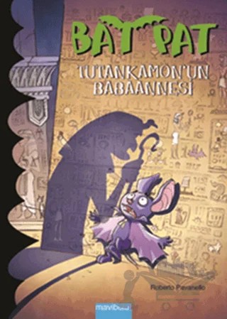 Bat Pat 3 - Tutankamon’un Babaannesi – Roberto Pavanello – Mavibulut Yayınları kitap kapağı