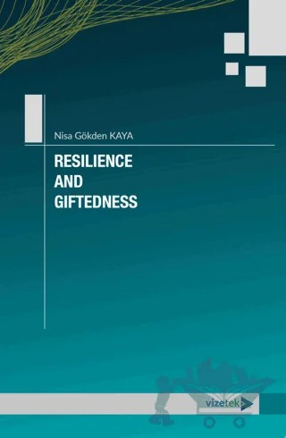 Resilience And Giftedness – Nisa Gökden Kaya – Vizetek Yayıncılık kitap kapağı