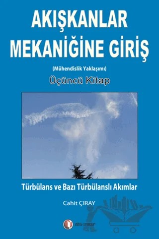 Akışkanlar Mekaniğine Giriş (Üçüncü Kitap) – Cahit Çıray – ODTÜ Geliştirme Vakfı Yayıncılık kitap kapağı