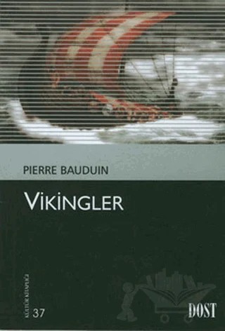 Vikingler – Pierre Bauduin – Dost Kitabevi Yayınları kitap kapağı