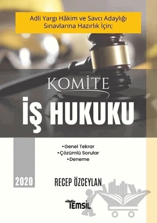 Adli Yargı Hakim ve Savcı Adaylığı Sınavlarına Hazırlık İçin; Komite İş Hukuku 2020 – Recep Özceylan – Temsil Kitap kitap kapağı
