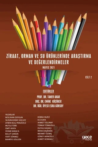 Ziraat, Orman ve Su Ürünlerinde Araştırma ve Değerlendirmeler Cilt 2 – Ahmet Korkmaz, Ahmet Tolunay, Ayben Kılıç Pekgözlü, Bahriye Gülgün, Bulut Sarğın, Duygu Kaşıkçı, Ece Kaya, Ferit Sözmez, Güney Akınoğlu, İrfan Daşkıran, Kübra Yazici, Mehmet Özmış, Mutlu Türk, Neslihan Doygun, Sezin Koray Gülsoy, Siyami Karaca, Türkay Türkoğlu, Ümit Ayata – Gece Kitaplığı kitap kapağı