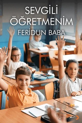 Sevgili Öğretmenim – Feridun Baba – Cinius Yayınları kitap kapağı
