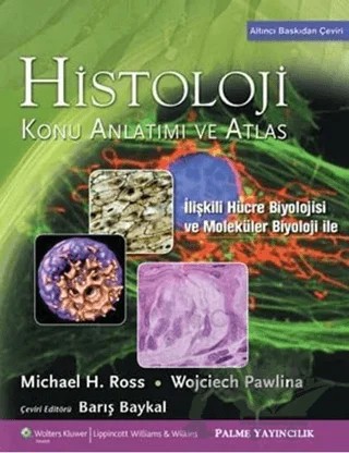 Histoloji Konu Anlatımı ve Atlas – Michael H. Ross, Wojciech Pawlina – Palme Yayıncılık kitap kapağı