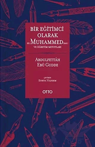Bir Eğitimci Olarak Hz. Muhammed ve Öğretim Metotları – Abdulfettâh Ebû Gudde – Otto Yayınları kitap kapağı