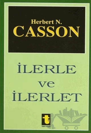 İlerle ve İlerlet – Herbert N. Casson – Toker Yayınları kitap kapağı