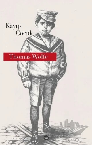 Kayıp Çocuk – Thomas Wolfe – Ganzer Kitap kitap kapağı
