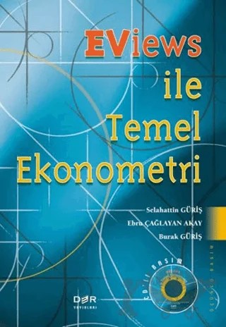 Eviews ile Temel Ekonometri – Burak Güriş, Ebru Çağlayan Akay, Selahattin Güriş – Der Yayınları kitap kapağı