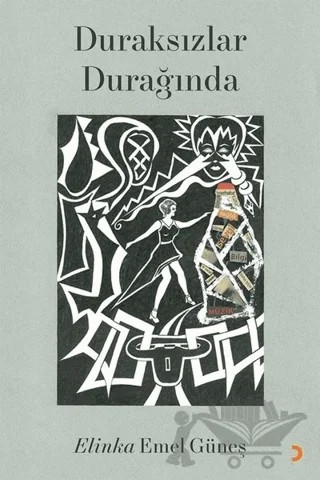 Duraksızlar Durağında – Elinka Emel Güneş – Cinius Yayınları kitap kapağı
