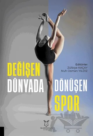 Değişen Dünyada Dönüşen Spor – Kolektif – Akademisyen Kitabevi kitap kapağı