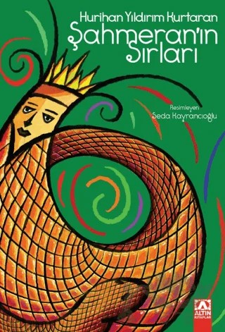 Şahmeran'ın Sırları – Hurihan Yıldırım Kurtaran – Altın Kitaplar kitap kapağı