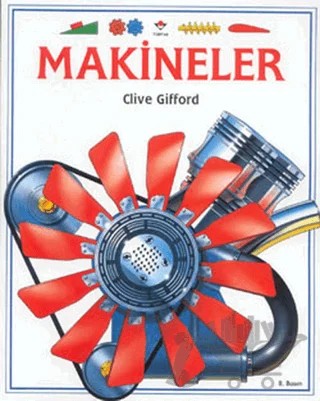 Makineler – Clive Gifford – TÜBİTAK Yayınları kitap kapağı