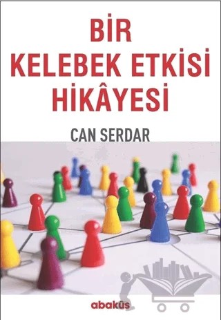 Bir Kelebek Etkisi Hikayesi – Can Serdar – Abaküs Kitap kitap kapağı