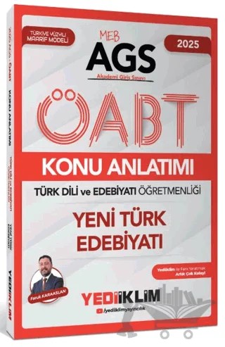 2025 MEB AGS ÖABT Türk Dili ve Edebiyatı Öğretmenliği Yeni Türk Edebiyatı Konu Anlatımı – Faruk Karaaslan – Yediiklim Yayınları kitap kapağı