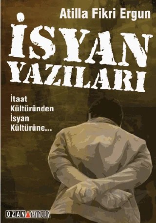 İsyan Yazıları – Atilla Fikri Ergun – Ozan Yayıncılık kitap kapağı