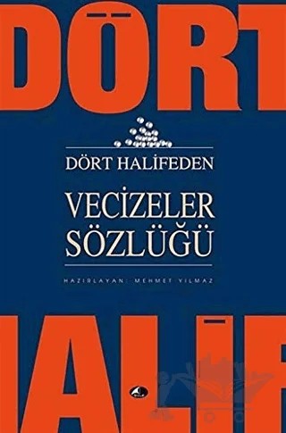 Dört Halifeden Vecizeler Sözlüğü – Kolektif – Şule Yayınları kitap kapağı