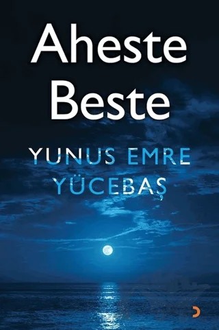 Aheste Beste – Yunus Emre Yücebaş – Cinius Yayınları kitap kapağı