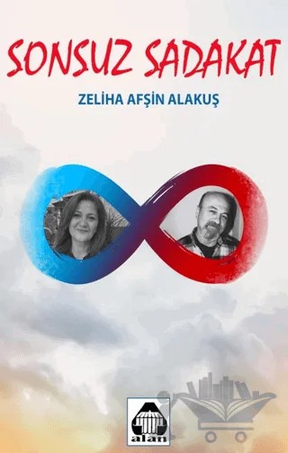 Sonsuz Sadakat – Zeliha Afşin Alakuş – Alan Yayıncılık kitap kapağı