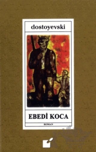 Ebedi Koca – Fyodor Mihayloviç Dostoyevski – Öteki Yayınevi kitap kapağı