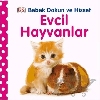 Bebek Dokun ve Hisset: Evcil Hayvanlar – Dawn Sirett – Pearson Çocuk Kitapları kitap kapağı