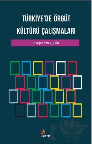 Türkiye'de Örgüt Kültürü Çalışmaları – Olgun Irmak Çetin – Kriter Yayınları kitap kapağı
