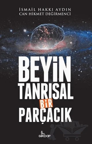 Beyin Tanrısal Bir Parçacık – Can Hikmet Değirmenci, İsmail Hakkı Aydın – Girdap Kitap kitap kapağı