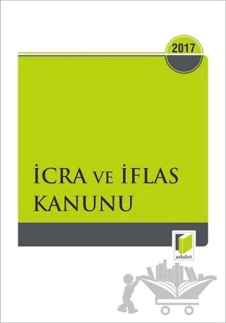 İcra ve İflas Kanunu Ocak 2017 – Kolektif – Adalet Yayınevi kitap kapağı