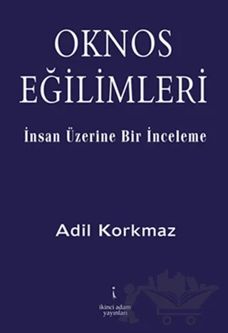 Oknos Eğilimleri – Adil Korkmaz – İkinci Adam Yayınları kitap kapağı