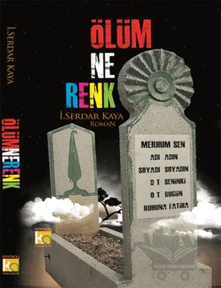 Ölüm Ne Renk – İ. Serdar Kaya – Karatay Akademi kitap kapağı