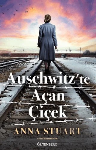 Auschwitz'te Açan Çiçek – Anna Stuart – Gutenberg kitap kapağı