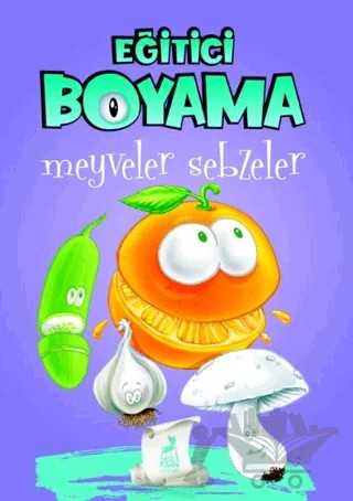 Eğitici Öğretici Boyama - Meyveler Sebzeler – Kolektif – Ren Çocuk kitap kapağı