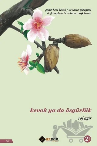 Kevok Ya Da Özgürlük – Roj Agir – Aryen Yayınları kitap kapağı